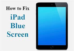 Image result for iPad Blue Screen