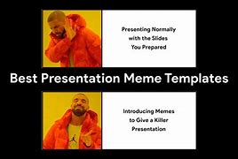 Image result for Best Presentation Ever Meme