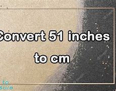 Image result for Inches to CMS