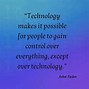 Image result for Quotes Related to Technology