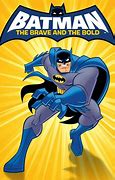 Image result for Batman: The Brave And The Bold Tv