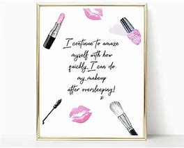 Image result for Girly Makeup Quotes