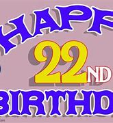 Image result for 22nd Birthday Wishes