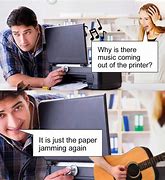 Image result for Printer Jam Funny