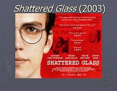 Image result for Shattered Glass Film
