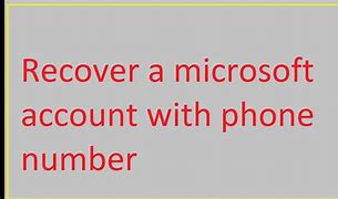 Image result for Microsoft Account Recovery Phone Number