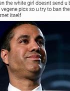 Image result for Ajit Pai Memes