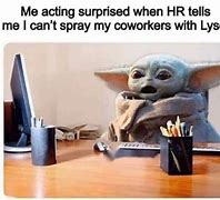 Image result for Relatable Work/Life Memes