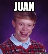 Image result for No Juan Ever Memes