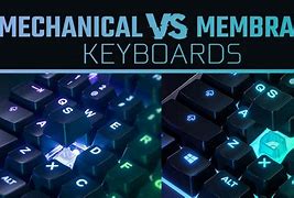 Image result for Mechanical vs Membrane Keyboard