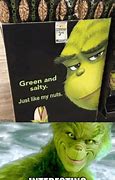 Image result for Green and Salty Meme
