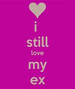 Image result for Cool Pics That Are for Your Ex