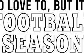 Image result for Your My Friend until Its Football Season Meme