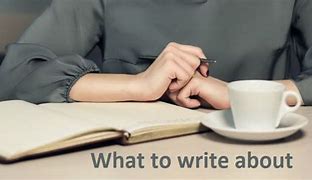Image result for What to Write