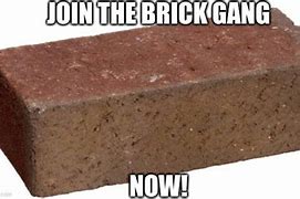 Image result for The Brick Video Meme