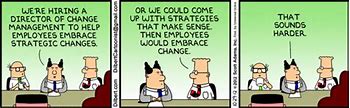 Image result for Dilbert Change Management Cartoons