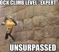 Image result for Rock Wall Climbing Meme