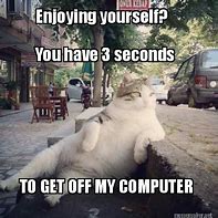Image result for Get Off That Computer Call Meme