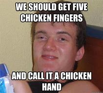 Image result for Chicken Fingers Meme