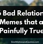 Image result for Sad Relationship Memes
