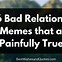 Image result for Bad Relationship Goals Meme