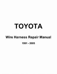 Image result for Toyota Wiring Harness Repair Manual