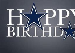 Image result for Dallas Cowboys Happy Birthday Meme