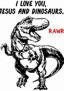 Image result for Dinosaur Roaring for Jesus