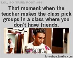 Image result for LOL so True School Gifs