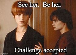 Image result for Challenge Accepted Meme Female