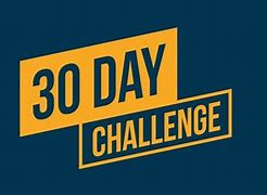 Image result for 30-Day Challenge Meme