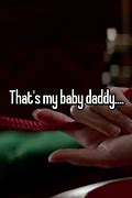 Image result for That's My Baby Daddy