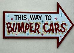 Image result for Bumper Cars Sign
