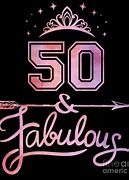 Image result for Fabulous 50th Birthday Images