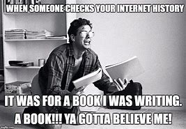 Image result for Writer Search History Meme