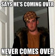 Image result for He's Coming Over Memes