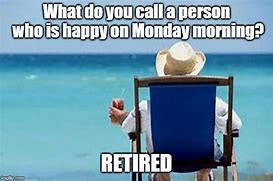 Image result for Two Weeks From Retirement Meme