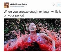 Image result for Best Period Meme