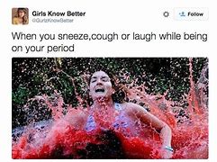 Image result for Period Celebration Funny