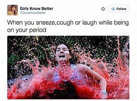 Image result for After Period Memes