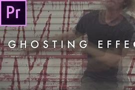Image result for Ghosting Effect