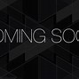 Image result for Coming Soon HD