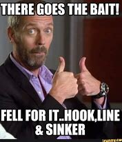 Image result for Funny Hook Line and Sinker