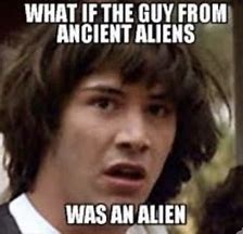 Image result for Alien Memes 2019