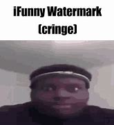 Image result for iFunny Waterfark