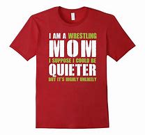 Image result for Wrestling Mom Shirt