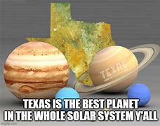 Image result for Texas 10,000 Degrees Meme