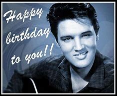 Image result for Elvis Happy Birthday Baby