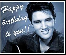 Image result for Elvis Birthday Meme