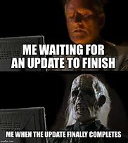 Image result for Waiting for an Erlc Update Meme